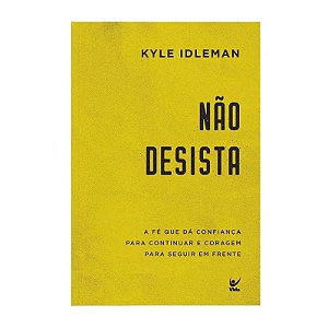 Não Desistas - Kyle Idleman