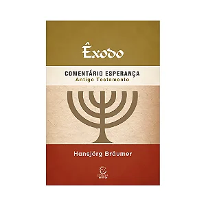 Êxodo (Comentário Esperança AT) - Hansjörg Bräumer