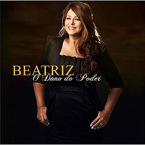 CD Beatriz - O Dono do Poder