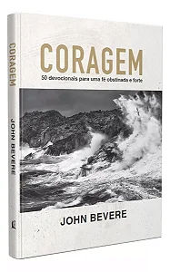 Coragem - John Bevere