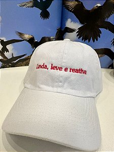 Boné "Linda, leve e reativa"