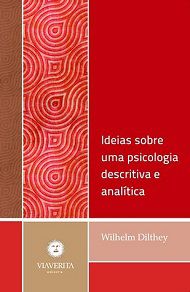 Ideias sobre uma psicologia descritiva e analítica - Wilhelm Dilthey