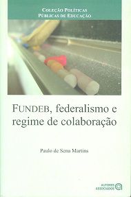 Fundeb, federalismo e regime de colaboração - Paulo de Sena Martins