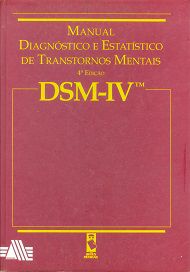 DSM-IV - Manual diagnóstico e estatístico de Transtornos Mentais - 4ed. - American Psychiatric Association