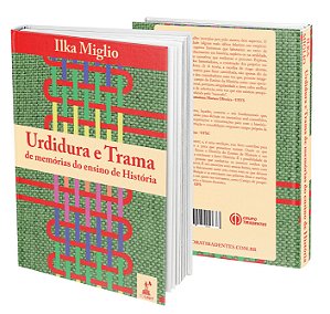 Urdidura e Trama - de memórias do ensino de História.