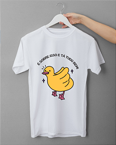 Camiseta Feminina Branca É sobre isso e tá tudo bem