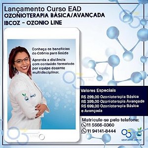 Curso On Line - EAD: Ozonioterapia Básica/Avançada - Escolha: Módulo Básico, Módulo Avançado e Módulo Básico/Avançado