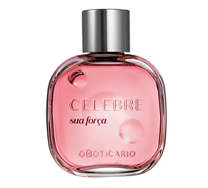 Celebre a sua força Colônia Feminino 100ml - O Boticário 83060