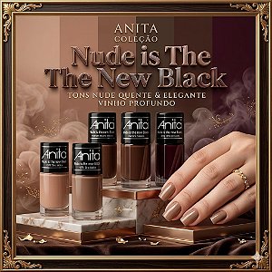 ESMALTE COLEÇÃO THE NUDES AND BLACK ANITA 8ML