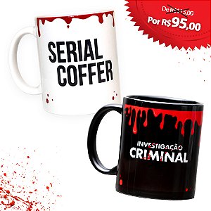 CANECA SERIAL COFFER + CANECA INVESTIGAÇÃO CRIMINAL