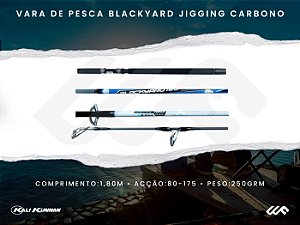 Vara de Pesca Blackyard Jigging 1,8m Carbono 250grm (80-175grm)