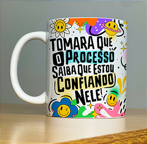 Caneca Porcelana Confiando no processo