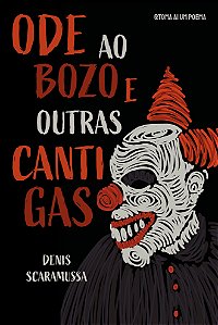 Ode ao Bozo e Outras Cantigas — Denis Scaramussa Pereira