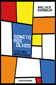 Livro Soneto aos olhos e outras impressões — Wallace Azambuja