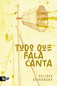Livro tudo que fala canta — Valeska Brinkmann