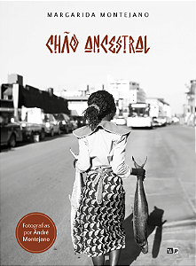 Chão Ancestral - Margarida Montejano