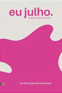 Eu Julho - Maria Helena Alvim