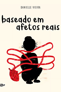 Baseado em afetos reais - Danielle Vieira