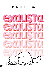 Exausta - Denise Lisboa
