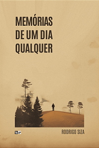 Memórias de Um Dia Qualquer - Rodrigo Siza
