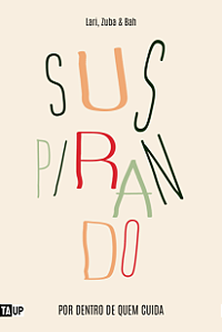 SUSpirando: por dentro de quem cuida - Lari, Zuba & Bah