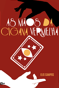 As mãos da Cigana Vermelha - Elis Campos