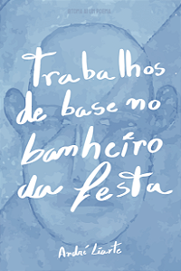 Trabalhos de base no banheiro da festa - André Liarte