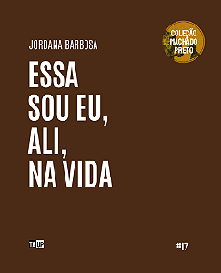 Essa sou eu, ali, na vida - Jordana Barbosa