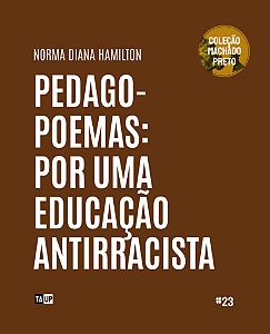 Pedago-poemas: por uma educação antirracista - Norma Diana Hamilton
