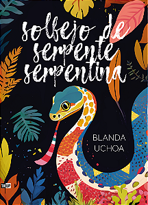 Solfejo de Serpente Serpentina - Blanda Uchoa