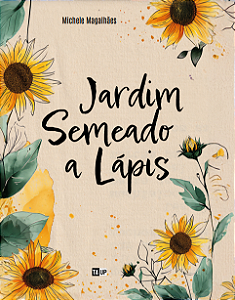 Livro Jardim Semeado a Lápis - Michele Magalhães