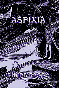 Livro Asfixia - Edição Comemorativa de 10 anos - Filipe Russo