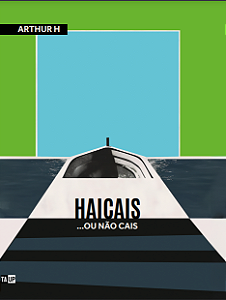 Livro Haicais...ou não cais - Arthur H.