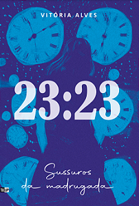 23:23 sussurros da madrugada - Vitória Alves