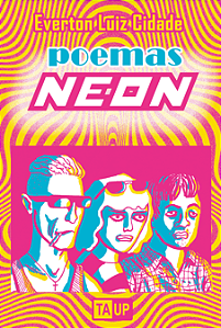 Poemas Neon - Everton Luiz Cidade