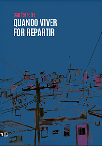 QUANDO VIVER FOR REPARTIR - cau ferreira