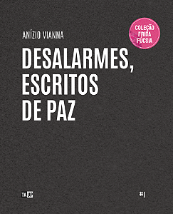 Desalarmes, Escritos de Paz - Anízio Viana