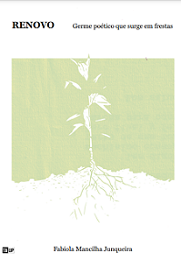 Renovo - Germe poético que surge em frestas - Fabíola Mancilha Junqueira