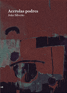 Acerolas Podres - João Silverio