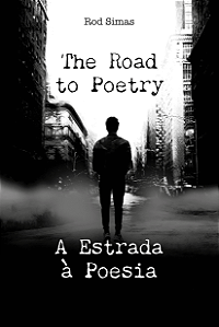 A Estrada à Poesia/The Road to Poetry - Rod Simas