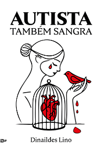 Autista Também Sangra - Dinaildes Lino
