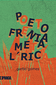 PoetoFrenia MetaLírica - Garbo Gomes