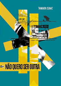 Livro Não Quero Ser Outra - Tamara Isaac