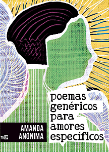 Poemas Genéricos para Amores Específicos - Amanda Anônima (Amanda Barral)