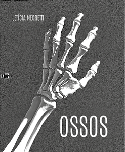 Ossos - Letícia Negretti