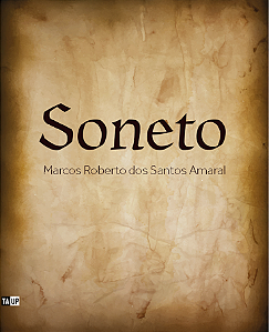 Soneto - Marcos Roberto do Amaral