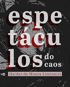 Espetáculos do Caos - Haidar de Moura Limissuri