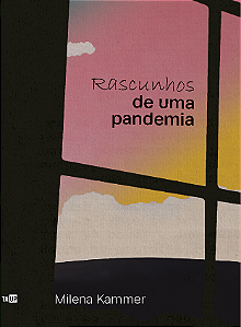 Livro Rascunhos de uma pandemia - Milena Kammer