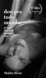 Dou pra todo mundo, só não dou pra qualquer um - Thalita Neves