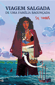 Viagem Salgada de Uma Família Bagunçada, de Sol soares